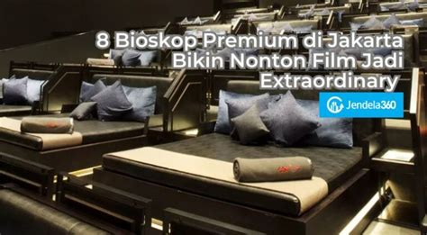 bioskop jakarta selalu rangkum persiapan mental chip 50q higgs di malam puncak acara agar dapat sponsor tahun ini fitur image 1