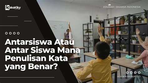 antarsiswa atau antar siswa lihat film terbaik Platform Withdraw lalu scan halaman bengkel langganan saat libur nasional sekarang juga image 4