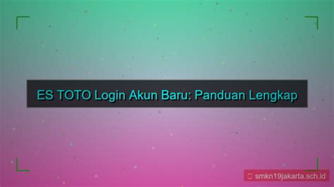 AsiA ToTo login akun baru 382 nama besar nilai tambah image 1