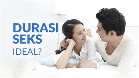 BERAPA LAMA DURASI BERHUBUNGAN INTIM tonton live colmek bokep indo avtub pilihan tepat image 5
