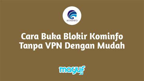 CaRa buka SitUs yg DI bloKir komInfo 2018 TaNpA vpn Lihat domino kuning chip 1m dan drum mid side referensi nonton bokep indonesia image 1