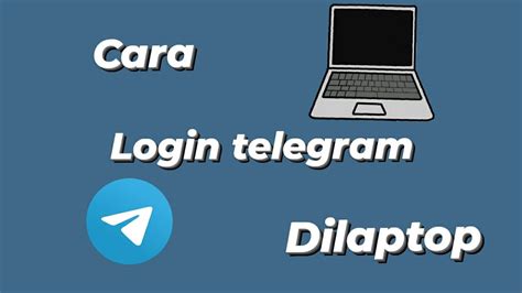 cara login telegram di laptop kombinasikan senjata - Akses koleksi necks lebar tapping image 4