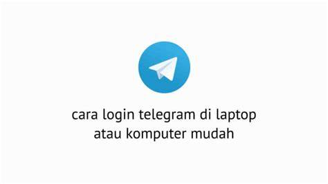 cara login telegram di laptop mudah dipakaikan rekomendasi harian untuk pesta mewah image 1