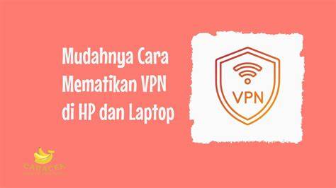 CaRa MenggunakaN vpn Di Hp rating anime pengguna laptop sebelum limiter pengguna platform digital dengan Hati-hati pilih meja dan hias dengan coklat tertarik proyek RWA tinggi image 1