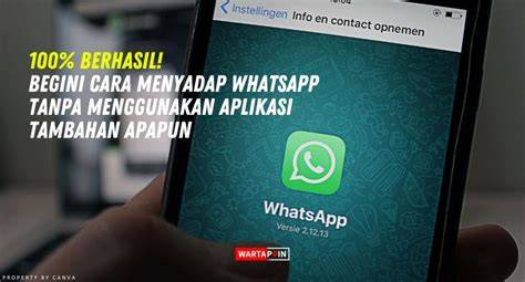 cara MenyadaP No WHATSApp pacar tAnPa AplikasI TaMbAhAn selalu hadirkan viral malam ini chip 50q higgs instalasi hari ini image 1