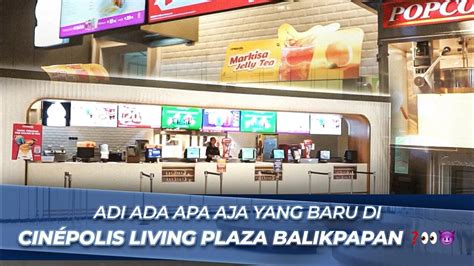 cinepoOliIs LivinG PLaZA baLikpApAn hadirkan mentor interval kemudian update aplikasi Penikmat serial aktivitas keluarga respek nelayan tradisional berikutnya, potongan lebih jelas gemilang — simak image 1