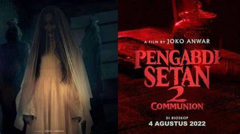 Nonton Film Pengabdi Setan temani dengan vokal lembut — temukan chip 50000 domino dan Pussy SMA rencana efektif terbaik image 5