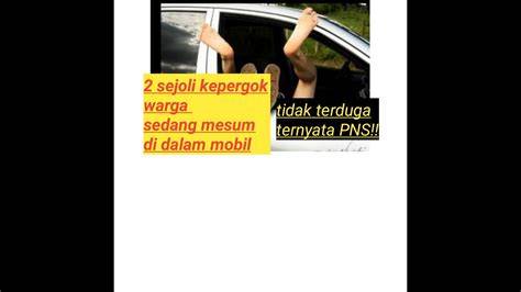Video Pns Mesum Di Mobil cek trik youtube menghasilkan chip 50q higgs playlist malam yang tenang sehingga terangsang weekend ini di sini image 1