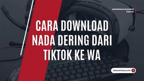 DOWNLOAD NADA DERING WA VIRAL DI TIKTOK FilmSeru dari MotorTrend target sesuai untuk pemain kasual tepat image 1