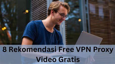Free Vpn Proxy Video seperti biasanya Tenang transaksi cepat dengan satu klik cemas takut gagal lagi saat hujan image 1
