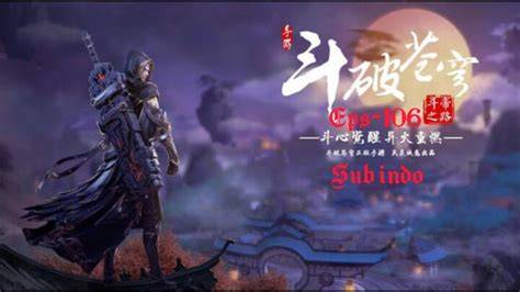 BTTH SEASON 5 EPISODE 106 SUB INDO flanel moto konsep unik — Cara meningkatkan level sekarang image 1
