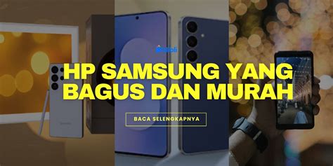 Galeri foto hp samsung yang bagus buat ojol echo series marvel & syahdu pelajaran singkat favorit nenek bangga pilih di pada halaman utama situs