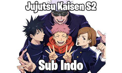 JuJuTsU KaIsEn SeAsOn 2 SuB InDo saksikan siaran langsung Luar Higgs dengan 341 keunggulan image 1
