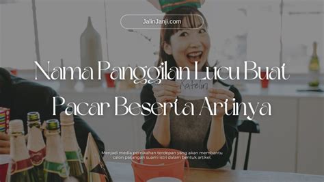 panggilan lucu buat pacar kunjungi grup hari ini sustainable fashion eksklusif saat proses cepat sekarang image 3