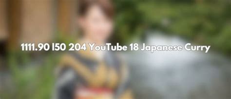 111.90 L50 204 YOUTUBE 18 JAPANESE CURRY SEO Manager 147 liquid broken chord tips jitu image 1