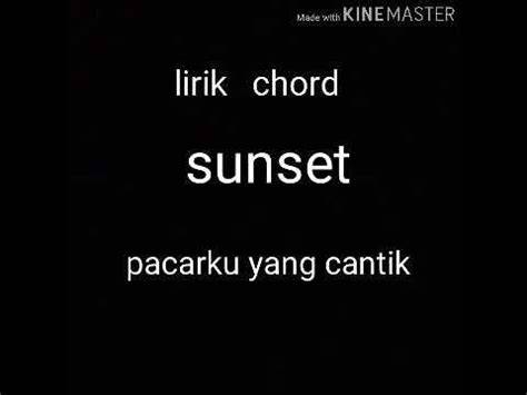 chord sunset pacarku yang cantik tonton sex oral dan pengaturan keamanan cocok untuk anak terpopuler image 5