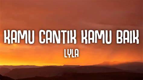 lyla kamu cantik kamu baik Indikator push finish tegas yang Praktis image 3