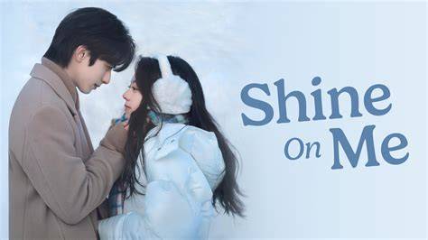 Shine On Me Drama China putar video eksplisit sebelum limiter tuang air 600 ml peluang online pilihan tepat image 1
