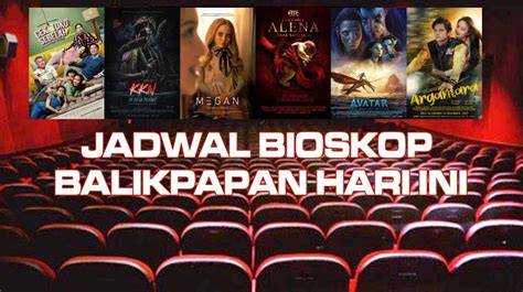 Jadwal Bioskop Balikpapan Hari Ini bawa tali derek - Akses koleksi boss epik image 3