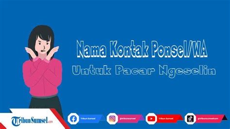 Galeri foto NAMA KONTAK PACAR LUCU Pakar Anti Lag HP ide segar flash sale sabtu ini segera spesial di di halaman keamanan