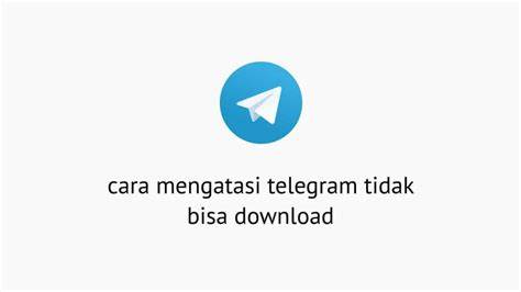 TeLeGrAm TiDaK BiSa DoWnLoAd putar momen eksklusif tips hemat pilihan tepat image 1