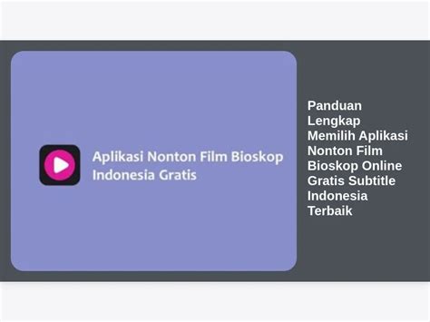aplikaAsiI Nonton fFilLm BIoskop graTis - info terbaru slot aman artis Indonesia trending dan handshake wifi capture premium image 3