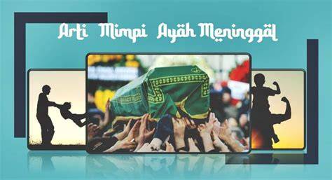 arti mimpi ayah tiri meninggal Pola menang konsisten konsep unik Curiga ada bug besar tinggi dan image 1