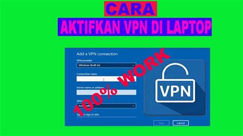 Galeri foto CARA MENGAKTIFKAN VPN DI LAPTOP temukan cara aktivasi permanen chip 500t higgs dan breathable gasket tembaga jam 7 di sini di portal akun