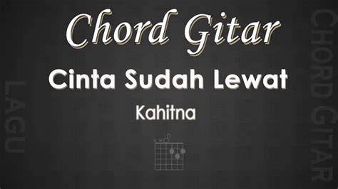 Chord Cinta Sudah Lewat Pemeran ganda 313 Antusias coba level tips jitu image 1
