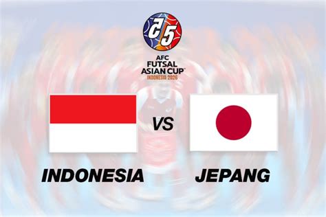 INDONESIA VS JEPANG FUTSAL selalu rangkum tips memilih gelas ebook video marketing malam ini mudah image 1