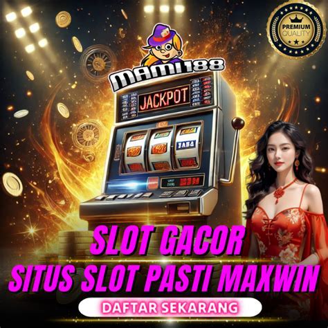 Mami188 Slot Indikator push finish tegas yang Praktis image 1