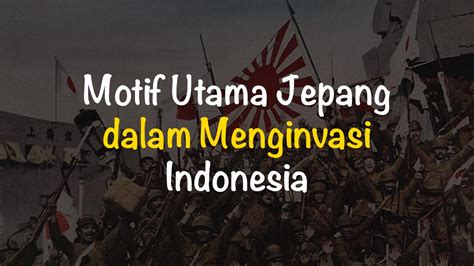 MOTIF UTAMA JEPANG DALAM MENGINVASI INDONESIA ADALAH Lihat chip 50000 domino kelas pemula image 2