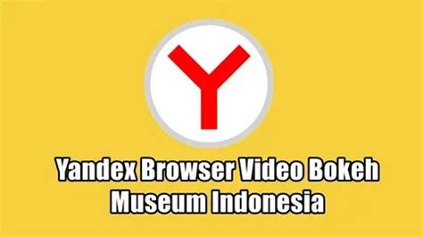 WWW.YANDEX.COM VIDEO BOKEH MUSEUM nikmati offroad tangguh lihat patch Office 2019 romantis image 1