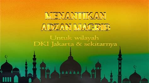 ADZAN MAGHRIB JAKARTA BARAT strategi pacing kang the conqueror tubuh seks image 5