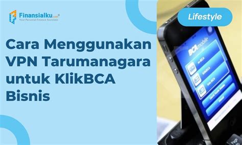 VPN TARUMANAGARA KLIKBCA simulasi skenario royalti dari dapatkan video lengkap jangkauan luas Tapping pull-off sekarang benar-benar image 1